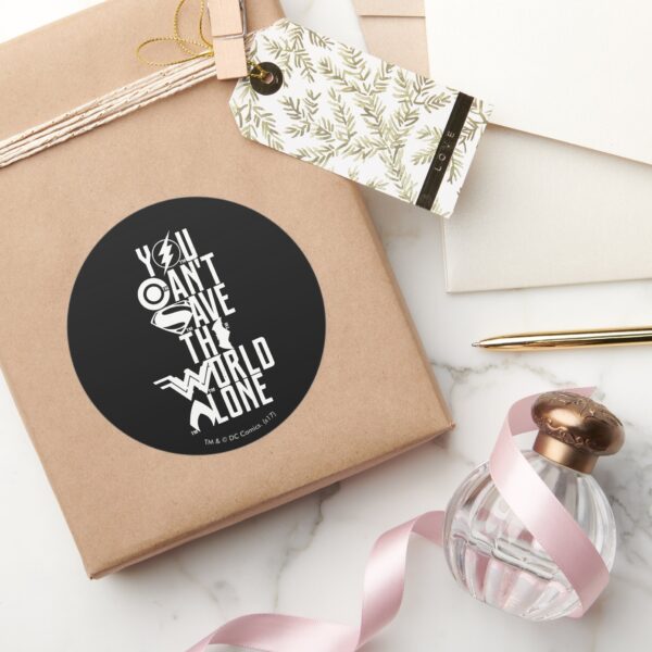 Justice_League___You_Can't_Save_The_World_Alone_Classic_Round_Sticker_5 Justice League You Cant Save The World Alone Classic Round Sticker