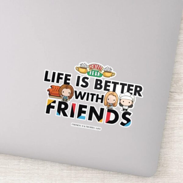 Life Is Better With FRIENDS™ Chibi Art Sticker