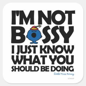 Little_Miss_Bossy_Just_Knows_Square_Sticker_1 Little Miss Bossy Just Knows Square Sticker