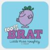 Little_Miss_Naughty_100%_Brat_Square_Sticker_1 Little Miss Naughty 100 Brat Square Sticker