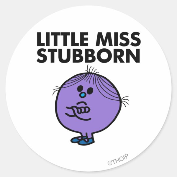 Little_Miss_Stubborn___Arms_Crossed_Classic_Round_Sticker_1 Little Miss Stubborn Arms Crossed Classic Round Sticker