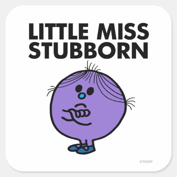 Little_Miss_Stubborn___Arms_Crossed_Square_Sticker_1 Little Miss Stubborn Arms Crossed Square Sticker