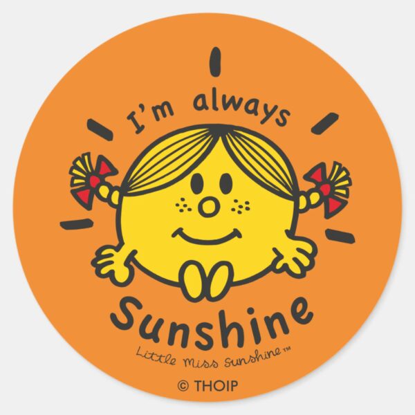 Little_Miss_Sunshine___I'm_Always_Sunshine_Classic_Round_Sticker_1 Little Miss Sunshine Im Always Sunshine Classic Round Sticker