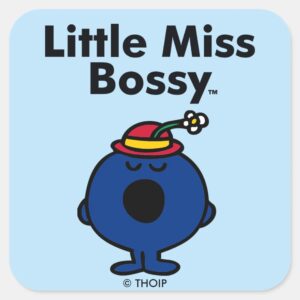 Little Miss Little Miss Bossy Is So Bossy Square Sticker