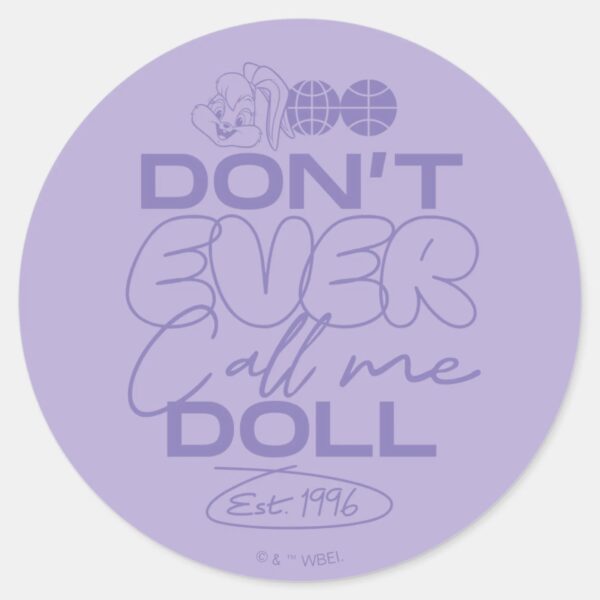 Lola Dont Ever Call Me Doll Classic Round Sticker
