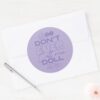 Lola Dont Ever Call Me Doll Classic Round Sticker