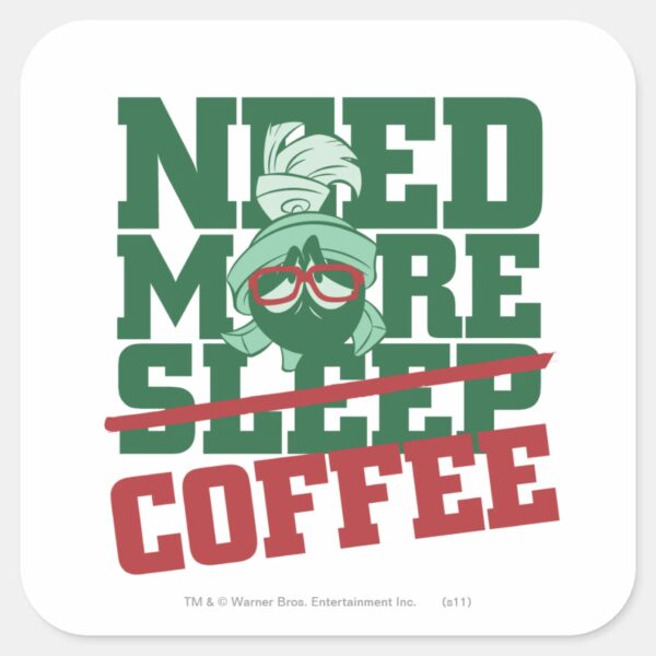 MARVIN_THE_MARTIAN™_-_Need_More_Coffee_Square_Sticker_1 MARVIN THE MARTIAN™ Need More Coffee Square Sticker