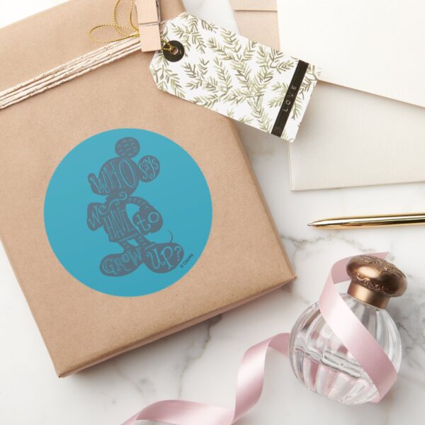 Mickey___Who_Says_We_Have_To_Grow_Up__Classic_Round_Sticker_5 Mickey Who Says We Have To Grow Up Classic Round Sticker