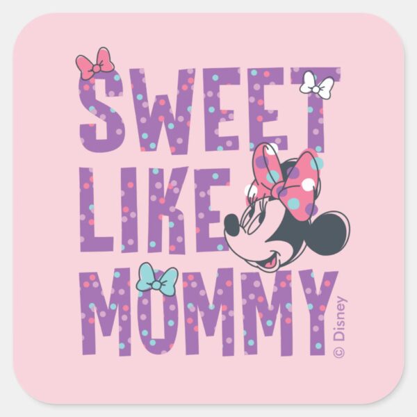 Minnie_Mouse___Sweet_Like_Mommy_Square_Sticker_1 Minnie Mouse Sweet Like Mommy Square Sticker