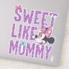 Minnie_Mouse___Sweet_Like_Mommy_Sticker_1 Minnie Mouse Sweet Like Mommy Sticker