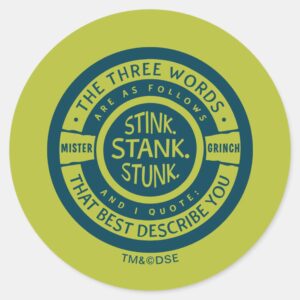 Mister Grinch Stink Stank Stunk Quote Classic Round Sticker