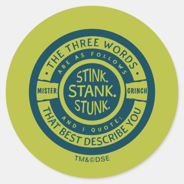 Mister_Grinch___Stink_Stank_Stunk_Quote_Classic_Round_Sticker_1 Mister Grinch Stink Stank Stunk Quote Classic Round Sticker