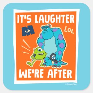 Monsters At Work Its Laughter Were After Square Sticker
