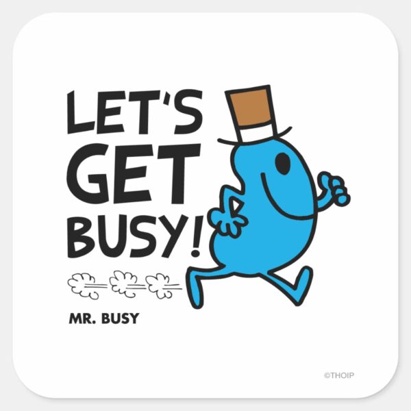 Mr._Busy___Let's_Get_Busy_Black_Text_Square_Sticker_1 Mr. Busy Lets Get Busy Black Text Square Sticker