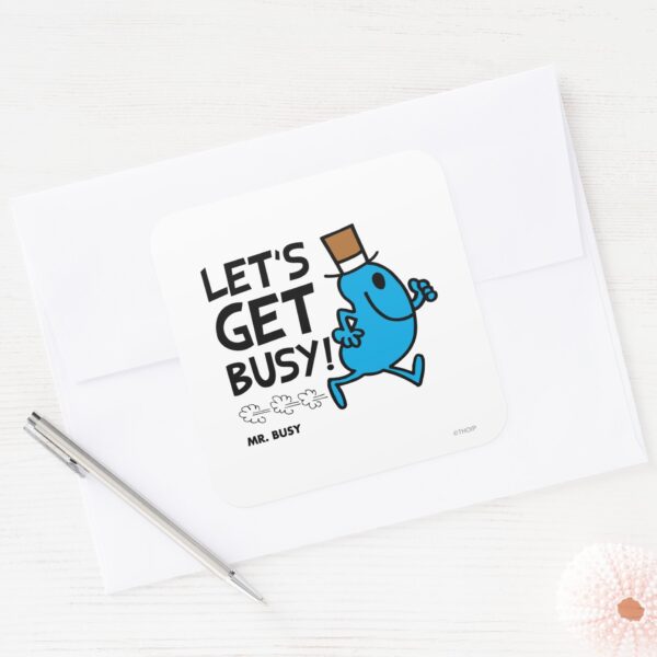 Mr._Busy___Let's_Get_Busy_Black_Text_Square_Sticker_3 Mr. Busy Lets Get Busy Black Text Square Sticker