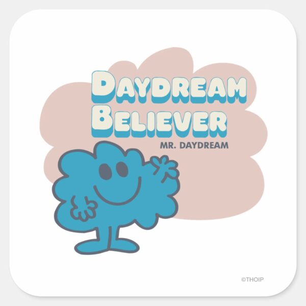 Mr. Daydream Believer Square Sticker