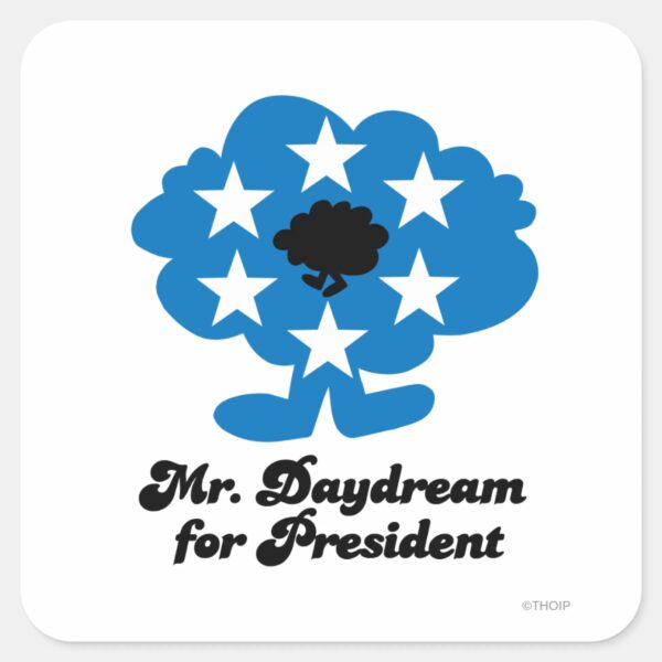 Mr._Daydream_For_President_Square_Sticker_1 Mr. Daydream For President Square Sticker