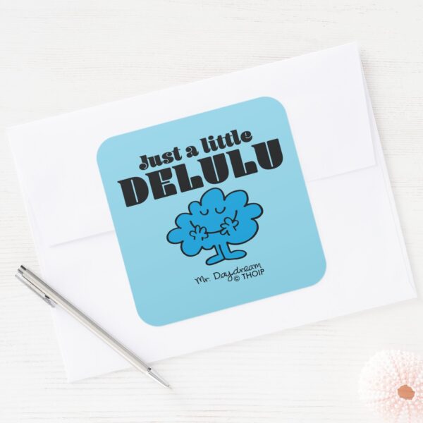Mr._Daydream_Just_a_Little_Delulu_Square_Sticker_3 Mr. Daydream Just A Little Delulu Square Sticker