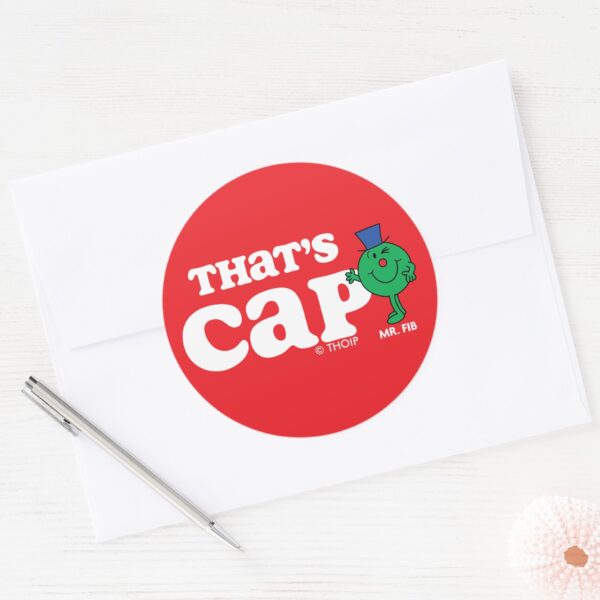 Mr._Fib_That's_Cap_Classic_Round_Sticker_3 Mr. Fib Thats Cap Classic Round Sticker