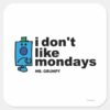 Mr._Grumpy_Does_Not_Like_Monday_Square_Sticker_1 Mr. Grumpy Does Not Like Monday Square Sticker