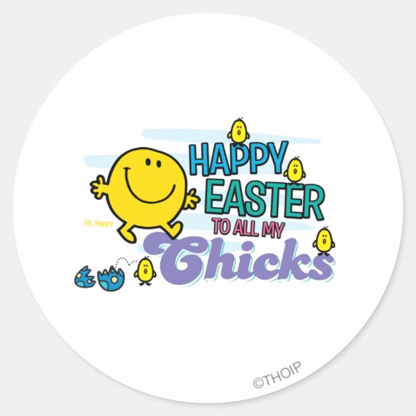 Mr._Happy___Happy_Easter_To_All_My_Chicks_Classic_Round_Sticker_1 Mr. Happy Happy Easter To All My Chicks Classic Round Sticker