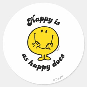Mr. Happy Happy Is As Happy Does Classic Round Sticker