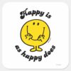 Mr._Happy___Happy_Is_As_Happy_Does_Square_Sticker_1 Mr. Happy Happy Is As Happy Does Square Sticker