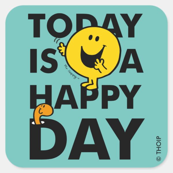 Mr._Happy___Today_is_a_Happy_Day_Square_Sticker_1 Mr. Happy Today Is A Happy Day Square Sticker
