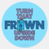 Mr_Grumpy___Turn_That_Frown_Upside_Down_Classic_Round_Sticker_1 Mr Grumpy Turn That Frown Upside Down Classic Round Sticker