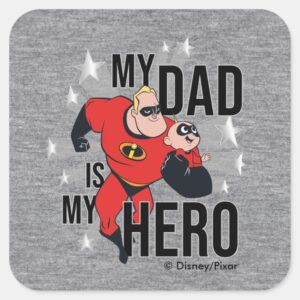 My_Dad_Is_My_Hero_Square_Sticker_1 My Dad Is My Hero Square Sticker