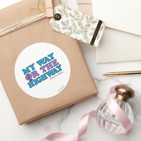 My_Way_Or_The_Highway_Classic_Round_Sticker_5 My Way Or The Highway Classic Round Sticker