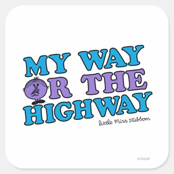 My_Way_Or_The_Highway_Square_Sticker_1 My Way Or The Highway Square Sticker