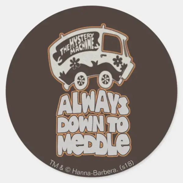 Mystery_Machine__Always_Down_To_Meddle__Classic_Round_Sticker_1 Mystery Machine Always Down To Meddle Classic Round Sticker