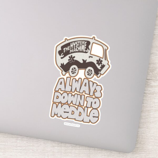 Mystery_Machine__Always_Down_To_Meddle__Sticker_10 Mystery Machine Always Down To Meddle Sticker