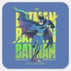 Never_Give_Up_Batman_Running_Graphic_Square_Sticker_1 Never Give Up Batman Running Graphic Square Sticker
