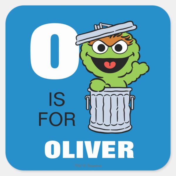 O Is For Oscar The Grouch Add Your Name Square Sticker
