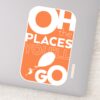Oh,_The_Places_You'll_Go!_Orange_Typeography_Sticker_1 Oh The Places Youll Go Orange Typeography Sticker