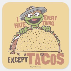 Oscar I Hate Everything Except Tacos Square Sticker