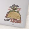 Oscar_I_Hate_Everything_Except_Tacos_Sticker_1 Oscar I Hate Everything Except Tacos Sticker