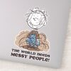 Peanuts___Pigpen_The_World_Needs_Messy_People!_Sticker_9 Peanuts Pigpen The World Needs Messy People Sticker