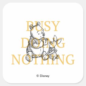 Pooh_&_Piglet___Busy_Doing_Nothing_Quote_Square_Sticker_1 Pooh Piglet Busy Doing Nothing Quote Square Sticker