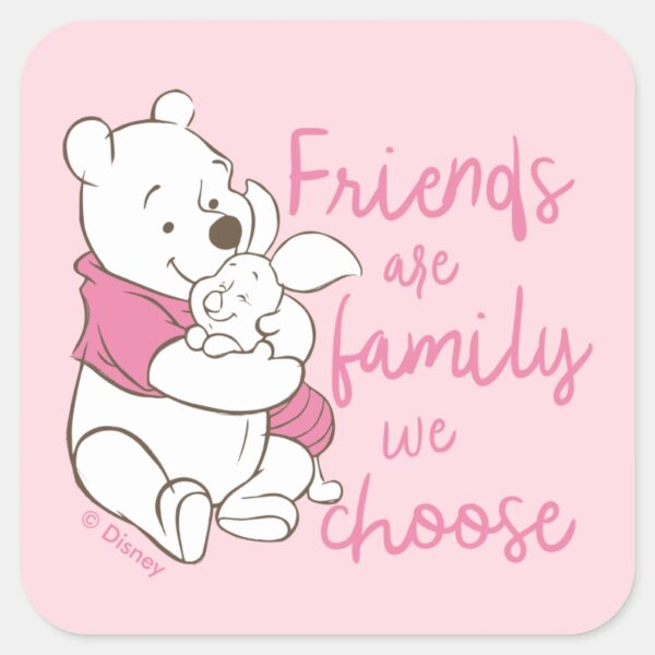 Pooh_&_Piglet___Friends_are_Family_We_Choose_Square_Sticker_1 Pooh Piglet Friends Are Family We Choose Square Sticker
