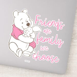 Pooh Piglet Friends Are Family We Choose Sticker