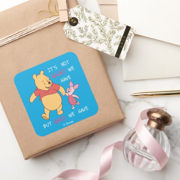 Pooh_&_Piglet___It's_Not_What_We_Have_Quote_Square_Sticker_5 Pooh Piglet Its Not What We Have Quote Square Sticker
