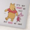 Pooh_&_Piglet___It's_Not_What_We_Have_Quote_Sticker_1 Pooh Piglet Its Not What We Have Quote Sticker