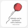 Pooh___Nobody_Can_be_Uncheered_with_a_Balloon_Square_Sticker_1 Pooh Nobody Can Be Uncheered With A Balloon Square Sticker