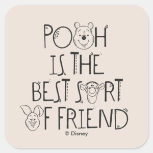 Pooh Is The Best Sort Of Friend Square Sticker