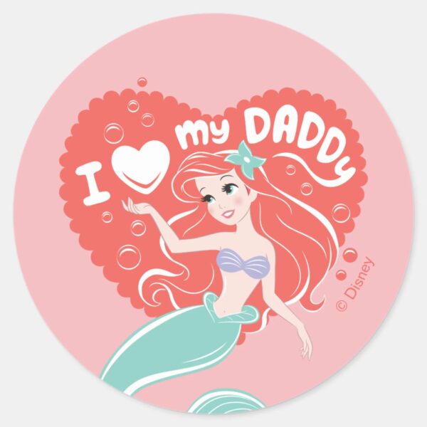 Princess_Ariel___I_Love_My_Daddy_Classic_Round_Sticker_1 Princess Ariel I Love My Daddy Classic Round Sticker