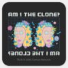 RICK_AND_MORTY™___Am_I_The_Clone__Square_Sticker_1 RICK AND MORTY™ Am I The Clone Square Sticker