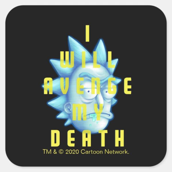 RICK_AND_MORTY™___I_Will_Avenge_My_Death_Square_Sticker_1 RICK AND MORTY™ I Will Avenge My Death Square Sticker